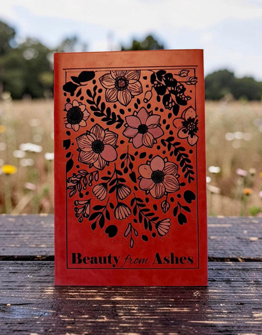 Beauty from Ashes Notebook